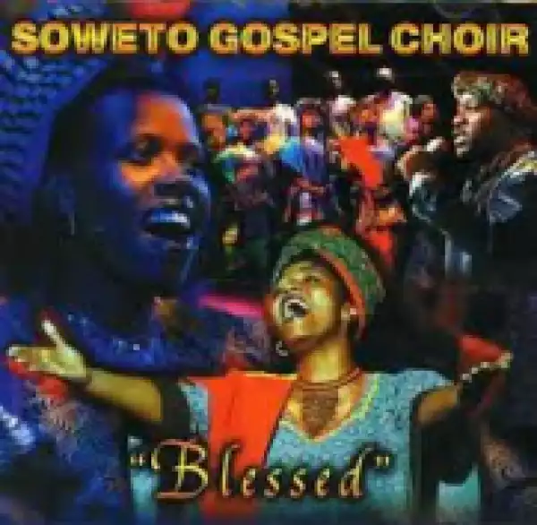 Soweto Gospel Choir - Swing Down